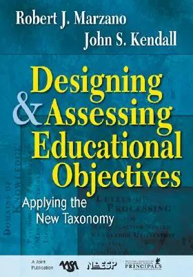 Oktatási célok tervezése és értékelése: Az új taxonómia alkalmazása - Designing and Assessing Educational Objectives: Applying the New Taxonomy