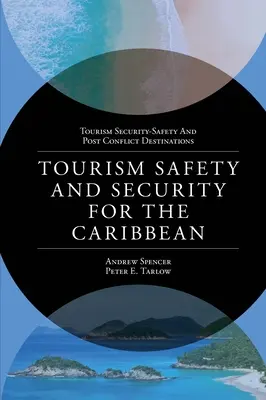 Turisztikai biztonság és védelem a karibi térségben - Tourism Safety and Security for the Caribbean