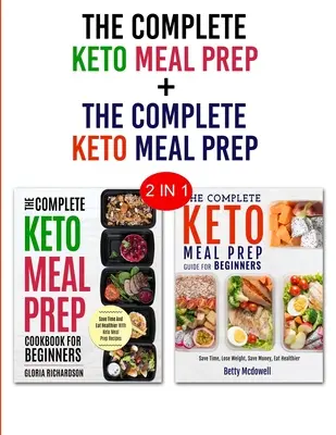 Keto Meal Prep & Keto Meal Prep: 2 az 1-ben csomag - Tanulja meg, hogyan kell ma étkezést előkészíteni és ketogénné válni - Keto Meal Prep & Keto Meal Prep: 2 in 1 Bundle - Learn How To Meal Prep Today and Become Keto