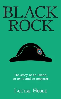 Black Rock: Egy sziget, egy száműzött és egy császár története - Black Rock: The Story of an Island, an Exile and an Emperor