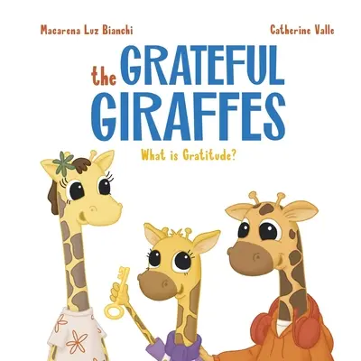 A hálás zsiráfok: Mi a hála? - The Grateful Giraffes: What is Gratitude?