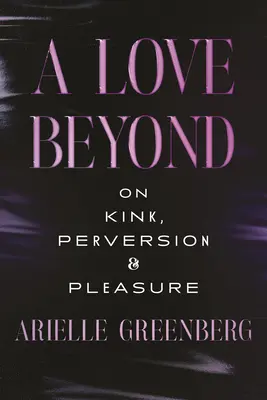 Superfreaks: Kink, Pleasure, and the Pursuit of Happiness (Perverzió, élvezet és a boldogság keresése) - Superfreaks: Kink, Pleasure, and the Pursuit of Happiness