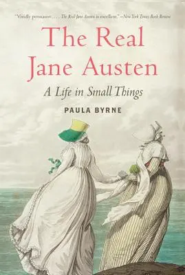 Az igazi Jane Austen: Egy élet apró dolgokban - The Real Jane Austen: A Life in Small Things