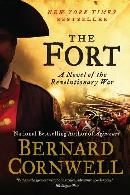 Az erőd: A forradalmi háború regénye - The Fort: A Novel of the Revolutionary War