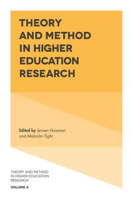 Elmélet és módszer a felsőoktatási kutatásban - Theory and Method in Higher Education Research