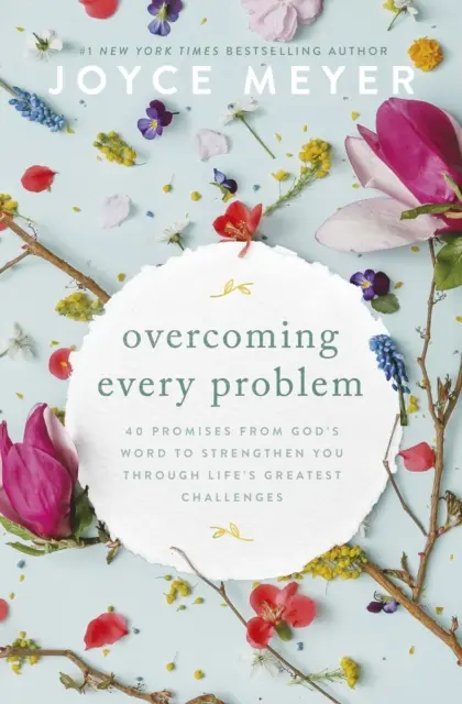 Minden probléma leküzdése - 40 ígéret Isten Igéjéből, hogy megerősítsen az élet legnagyobb kihívásain keresztül - Overcoming Every Problem - 40 promises from God's Word to strengthen you through life's greatest challenges