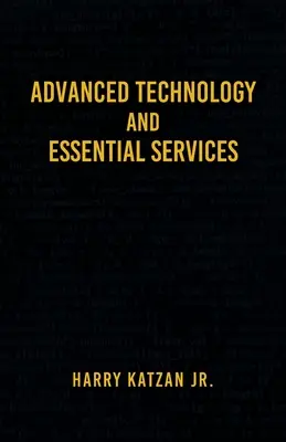 Fejlett technológia és alapvető szolgáltatások: Gyakorlati esszék - Advanced Technology and Essential Services: Practical Essays