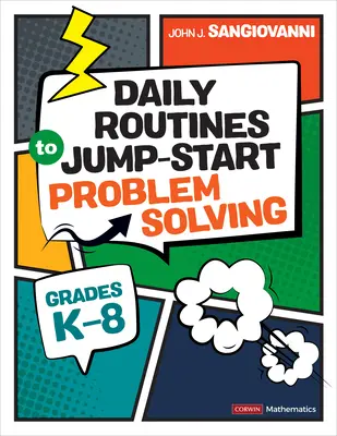 Napi rutinok a problémamegoldás beindításához, K-8. osztályok - Daily Routines to Jump-Start Problem Solving, Grades K-8