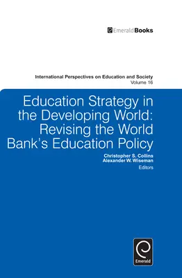 Oktatási stratégia a fejlődő világban: A Világbank oktatási politikájának felülvizsgálata - Education Strategy in the Developing World: Revising the World Bank's Education Policy