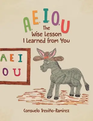 A, E, I, O, U: A bölcs lecke, amit tőled tanultam - A, E, I, O, U: The Wise Lesson I Learned from You