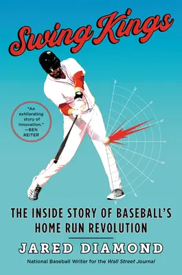 Swing Kings: A baseball hazafutás forradalmának belső története - Swing Kings: The Inside Story of Baseball's Home Run Revolution