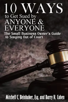 10 módja annak, hogy bárki és bárki beperelhesse magát - 10 Ways To Get Sued By Anyone & Everyone