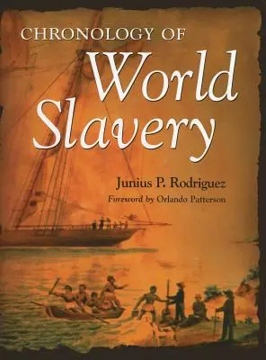 A világ rabszolgaságának kronológiája - Chronology of World Slavery