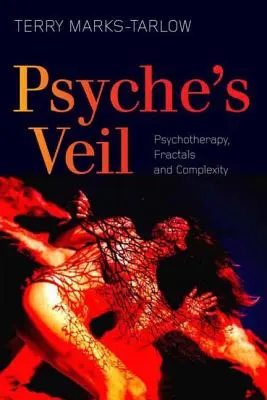 A psziché fátyla: Pszichoterápia, fraktálok és komplexitás - Psyche's Veil: Psychotherapy, Fractals and Complexity