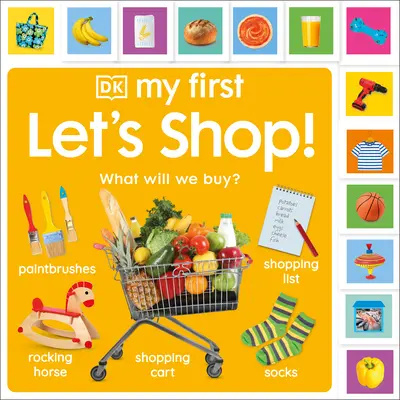 My First Let's Shop! Mit vegyünk? Mit fogunk vásárolni? - My First Let's Shop! What Shall We Buy?: What Will We Buy?