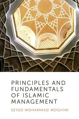 Az iszlám menedzsment alapelvei és alapjai - Principles and Fundamentals of Islamic Management