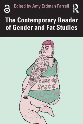 A Gender és Fat Studies kortárs olvasmánya - The Contemporary Reader of Gender and Fat Studies