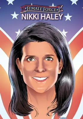 Női Erő: Nikki Haley - Female Force: Nikki Haley