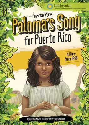 Paloma dala Puerto Ricónak: Egy napló 1898-ból - Paloma's Song for Puerto Rico: A Diary from 1898