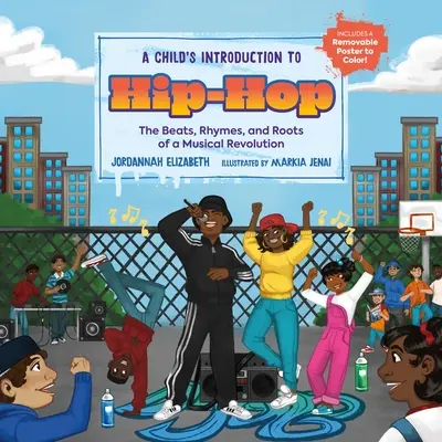 A Child's Introduction to Hip-Hop: The Beats, Rhymes, and Roots of a Musical Revolution (Egy gyermek bevezetése a hip-hopba: A zenei forradalom ütemek, rímek és gyökerek) - A Child's Introduction to Hip-Hop: The Beats, Rhymes, and Roots of a Musical Revolution