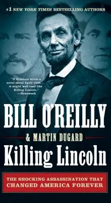 Lincoln meggyilkolása: A megrázó merénylet, amely örökre megváltoztatta Amerikát - Killing Lincoln: The Shocking Assassination That Changed America Forever