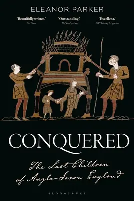 Hódítottak: Az angolszász Anglia utolsó gyermekei - Conquered: The Last Children of Anglo-Saxon England