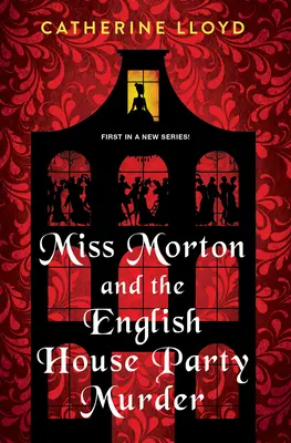 Miss Morton és az angol házibuli gyilkossága: A Riveting Victorian Mystery - Miss Morton and the English House Party Murder: A Riveting Victorian Mystery