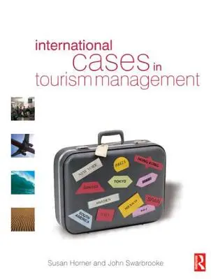 Nemzetközi esetek a turizmusmenedzsmentben - International Cases in Tourism Management