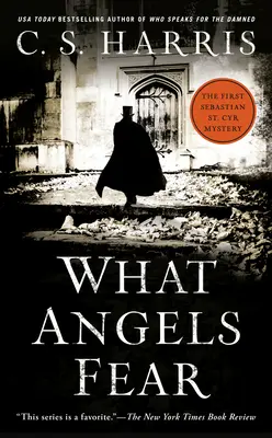 Amitől az angyalok félnek: Egy Sebastian St. Cyr rejtély - What Angels Fear: A Sebastian St. Cyr Mystery