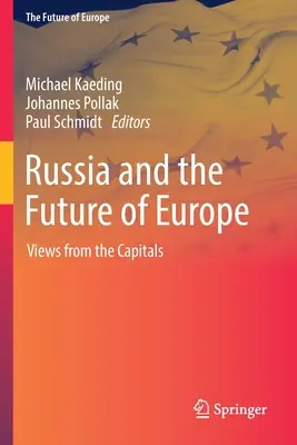 Oroszország és Európa jövője: Nézetek a fővárosokból - Russia and the Future of Europe: Views from the Capitals