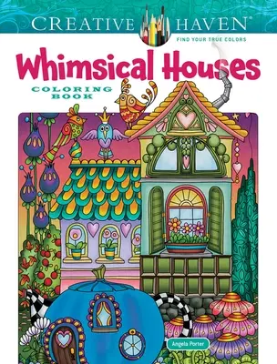 Creative Haven Hóbortos házak színezőkönyv - Creative Haven Whimsical Houses Coloring Book