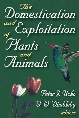 A növények és állatok háziasítása és kizsákmányolása - The Domestication and Exploitation of Plants and Animals