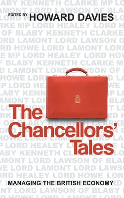 A kancellárok történetei: A brit gazdaság irányítása - The Chancellors' Tales: Managing the British Economy