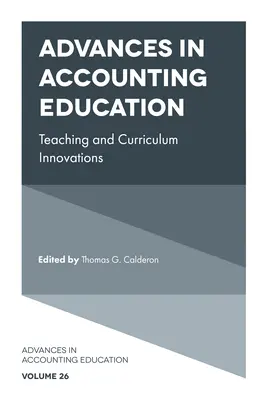 Előrelépések a számviteli oktatásban: Tanítási és tantervi innovációk - Advances in Accounting Education: Teaching and Curriculum Innovations