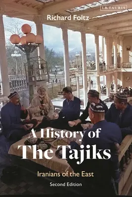 A tádzsikok története: Kelet irániak - A History of the Tajiks: Iranians of the East