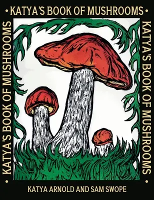 Katya gombás könyve - Katya's Book of Mushrooms