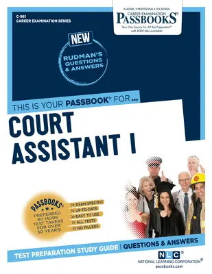Bírósági asszisztens I (C-961): Passbooks Study Guide (Útlevélkönyvek tanulmányi útmutatója) - Court Assistant I (C-961): Passbooks Study Guide