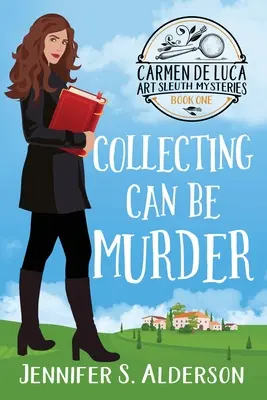 A gyűjtés lehet gyilkosság: A Cozy Murder Rejtély egy női amatőr detektívvel - Collecting Can Be Murder: A Cozy Murder Mystery with a Female Amateur Sleuth