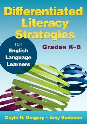 Differenciált műveltségi stratégiák az angol nyelvtanulók számára, K-6. osztályok - Differentiated Literacy Strategies for English Language Learners, Grades K-6