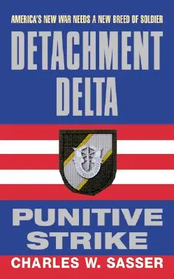 Detachment Delta: Büntetőcsapás - Detachment Delta: Punitive Strike