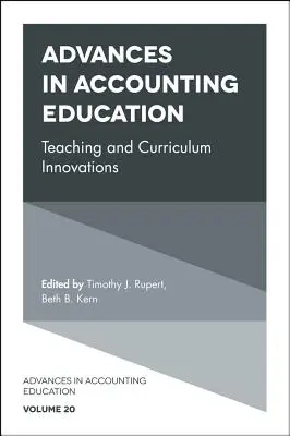 Előrelépések a számviteli oktatásban: Tanítási és tantervi innovációk - Advances in Accounting Education: Teaching and Curriculum Innovations