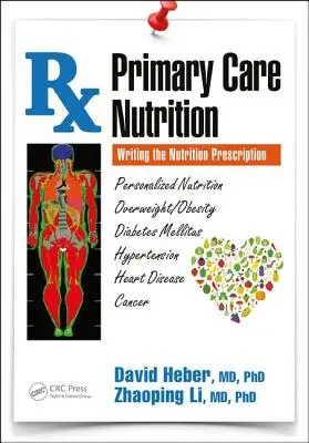 Primary Care Nutrition: A táplálkozási recept megírása - Primary Care Nutrition: Writing the Nutrition Prescription