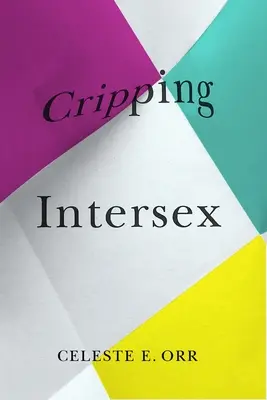 Cripping Intersex