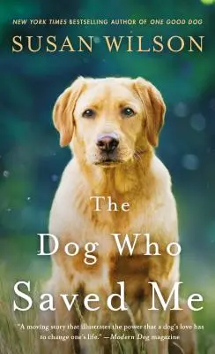 Dog Who Saved Me - A Novel