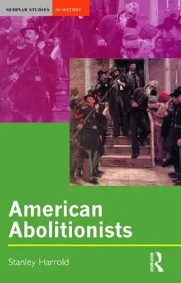 Amerikai abolicionisták - American Abolitionists