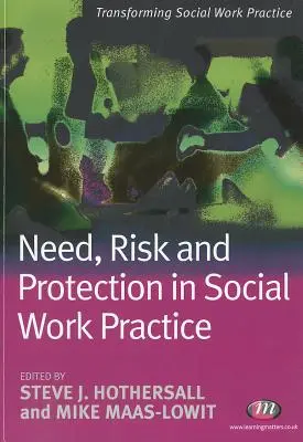 Szükséglet, kockázat és védelem a szociális munka gyakorlatában - Need, Risk and Protection in Social Work Practice