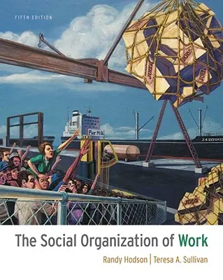 A munka társadalmi szerveződése - The Social Organization of Work