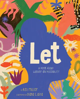 Let: Vers a csodáról és a lehetőségről - Let: A Poem about Wonder and Possibility