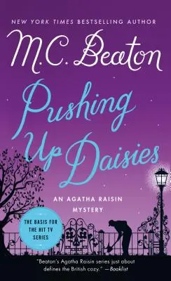 Százszorszépeket felhajtani - Egy Agatha Raisin-rejtély - Pushing Up Daisies - An Agatha Raisin Mystery