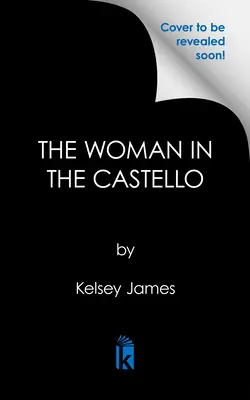 A nő a kastélyban: Egy lebilincselő történelmi regény, amely tökéletes a könyvklubok számára. - The Woman in the Castello: A Gripping Historical Novel Perfect for Book Clubs